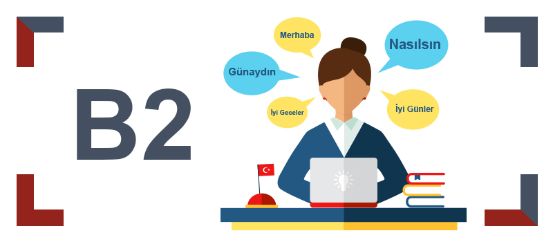 المستوى الرابع في تعلم اللغة التركية B2