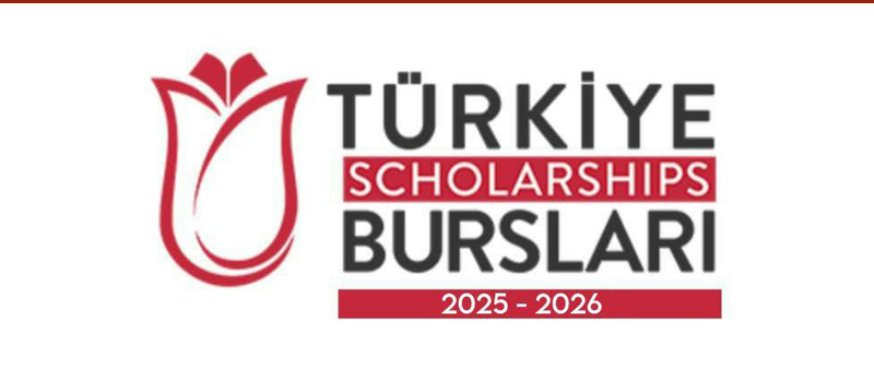 TÜRKİYE SCHOLARSHIPS BURSLARI